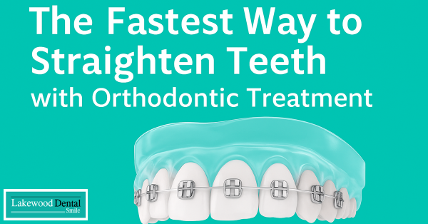 The Fastest Way to Straighten Teeth with Orthodontic Treatment