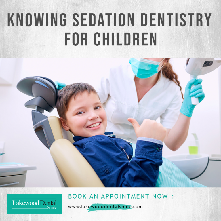 Knowing Sedation Dentistry For Children Lakewood Dental Smile