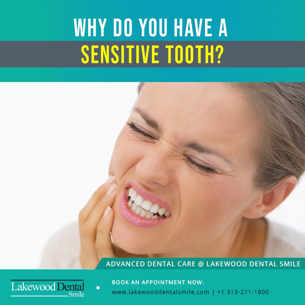 Why Do You Have A Sensitive Tooth Lakewood Dental Smile