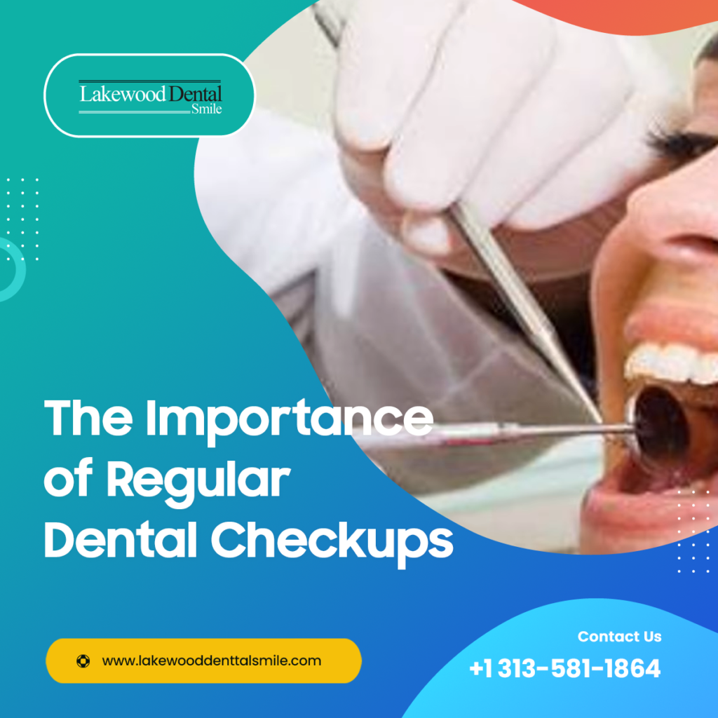 The Importance of Regular Dental Checkups