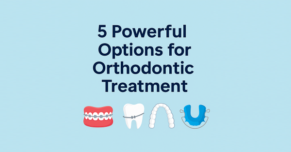types of orthodontic treatment